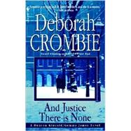 And Justice There Is None by CROMBIE, DEBORAH, 9780553579307