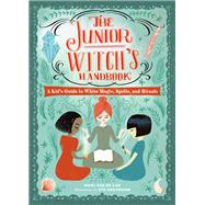 The Junior Witch's Handbook A Kid's Guide to White Magic, Spells, and Rituals by Van De Car, Nikki; Krogmann, Uta, 9780762469307
