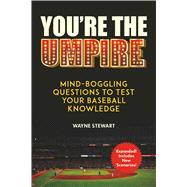 You're the Umpire by Stewart, Wayne; Blomberg, Ron, 9781510739307