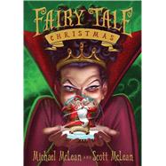 Fairy Tale Christmas by McLean, Michael; McLean, Scott; Quinn, Jason, 9781609079307