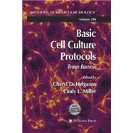 Basic Cell Culture Protocols by Helgason, Cheryl D.; Miller, Cindy L., 9781627039307
