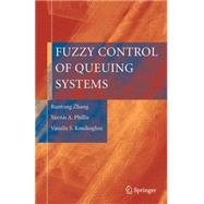 Fuzzy Control of Queuing Systems by Zhang, Runtong; Phillis, Yannis A.; Kouikoglou, Vassilis S., 9781849969307