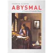 Abysmal by Olsson, Gunnar, 9780226629308