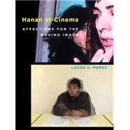 Hanan al-Cinema Affections for the Moving Image by Marks, Laura U., 9780262029308