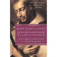 Dark Night of the Soul A Masterpiece in the Literature of Mysticism by St. John of the Cross by PEERS, E. ALLISON, 9780385029308