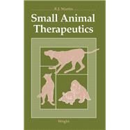 Small Animal Therapeutics by Martin, R. J., 9780723609308