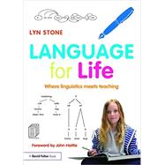 Language for Life: Where linguistics meets teaching by Stone; Lyn, 9781138899308