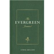 The Evergreen Journal by Millen, Lydia Elise, 9781398729308