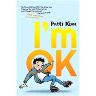 I'm Ok by Kim, Patti, 9781534419308