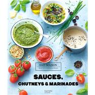 Sauces, chutneys et marinades by Thomas Feller, 9782017089308