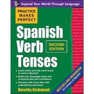 Practice Makes Perfect Spanish Verb Tenses, Second Edition by Richmond, Dorothy, 9780071639309