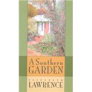 A Southern Garden,Lawrence, Elizabeth,9780807849309