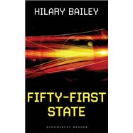 Fifty-First State by Bailey, Hilary, 9781448209309