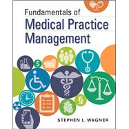 Fundamentals of Medical Practice Management by Wagner, Stephen, 9781567939309