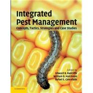 Integrated Pest Management: Concepts, Tactics, Strategies and Case Studies by Edited by Edward B. Radcliffe , William D. Hutchison , Rafael E. Cancelado, 9780521699310