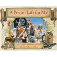 A Pirate's Life for Me by Macintosh, Brownie; Thompson, Julie; O'Brien, Patrick, 9780881069310