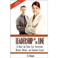 Leadership on the Line: A Guide for Front Line Suprervisors, Business Owners, and Emerging Leaders by Rehkopf, Ed, 9780972219310