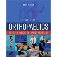Orthopaedics for the Physical Therapist Assistant by Dutton, Mark, 9781284139310