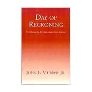 Day of Reckoning : The Massacre at Columbine High School by MURPHY JR. JOHN  F, 9781401019310