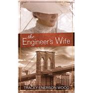 The Engineer's Wife by Wood, Tracey Enerson, 9781432879310