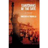 Guardians of the Gate by Parrillo, Vincent N., 9781462029310