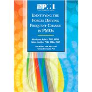 Identifying the Forces Driving Frequent Change in PMOs by Aubry, Monique; Hobbs, Brian; Mller, Ralf; Blomquist, Tomas, 9781935589310