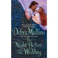 NIGHT BEFORE WEDDING        MM by MULLINS DEBRA, 9780060799311