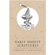 Early Daoist Scruptures by Bokenkamp, Stephen R.; Nickerson, Peter, 9780520219311