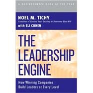 The Leadership Engine: How Winning Companies Build Leaders at Every Level by Tichy, Noel M., 9780887309311