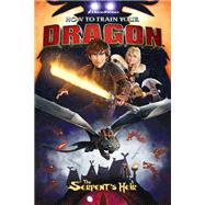 How to Train Your Dragon: The Serpent's Heir by DeBlois, Dean; Hamilton, Richard; Wheatley, Doug, 9781616559311