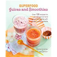 Superfood Juices and Smoothies by Graimes, Nicola; Whitaker, Kate, 9781849759311
