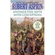 Another Fine Myth/Myth Conceptions 2-in1 by Asprin, Robert, 9780441009312