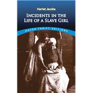 Incidents in the Life of a...,Jacobs, Harriet,9780486419312