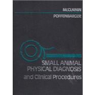 Small Animal Physical Diagnosis and Clinical Procedures by McCurnin & Poffenbarger, 9780721659312