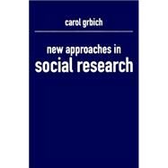 New Approaches in Social Research by Carol Grbich, 9780761949312