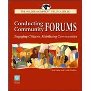 The Wilder Nonprofit Field Guide to Conducting Community Forums by Lukas, Carol Ann; Hoskins, Linda, 9780940069312