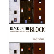 Black on the Block by Pattillo, Mary, 9780226649313