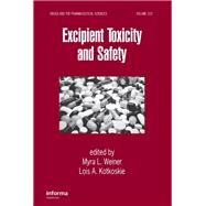 Excipient Toxicity and Safety by Weiner, Myra L.; Kotkoskie, Lois A., 9780367399313