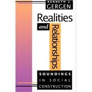 Realities and Relationships by Gergen, Kenneth J., 9780674749313