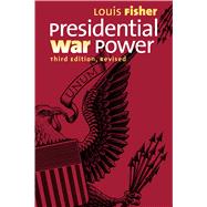 Presidential War Power by Fisher, Louis, 9780700619313