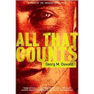 All That Counts by Oswald, Georg M.; Whiteside, Shaun, 9780802139313