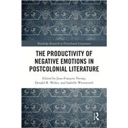 The Productivity of Negative Emotions in Postcolonial Literature by Wehrs, Donald R., 9781032649313