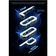 The Loop by Oliver, Ben, 9781338589313