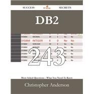 DB2: 243 Most Asked Questions on DB2 - What You Need to Know by Anderson, Christopher, 9781488529313