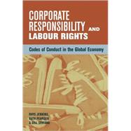 Corporate Responsibility and Labour Rights by Jenkins, Rhys; Pearson, Ruth; Seyfang, Gill, 9781853839313