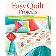 Easy Quilt Projects : Favorites from the Editors of American Patchwork and Quilting by Unknown, 9780470559314