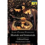 Mortals and Immortals by Vernant, Jean-Pierre; Zeitlin, Froma I., 9780691019314