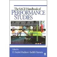 The SAGE Handbook of Performance Studies by D. Soyini Madison, 9780761929314