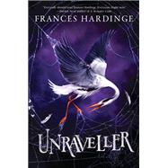 Unraveller by Hardinge, Frances, 9781419759314
