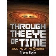 Through the Eye of Time by Trevor Hoyle, 9781848669314